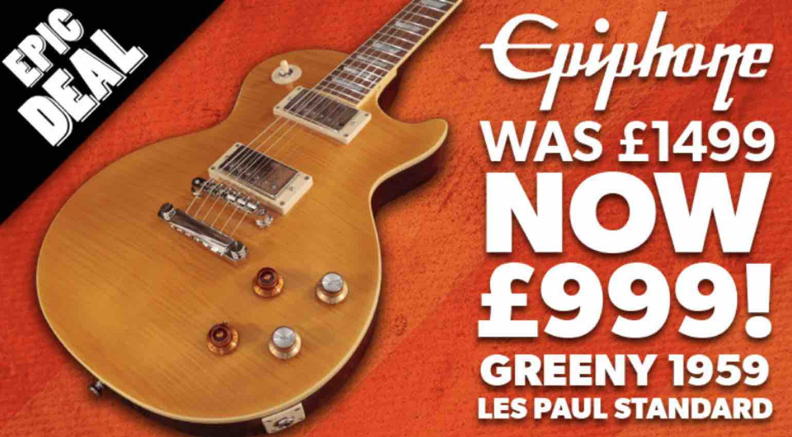 Deal Alert: Epiphone "Greeny" 1959 Les Paul Standard - Save Â£500!
